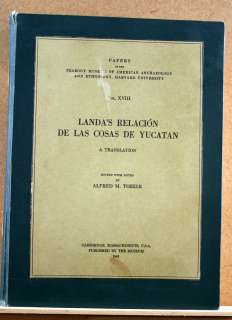 Landas Relacion de las Cosas de Yucatan Alfred Tozzer Rare 1941 