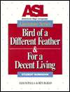 Bird of a Different Feather and for a Decent Living, and Videotext 