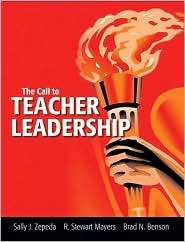 The Call to Teacher Leadership, (1930556500), Sally J. Zepeda 