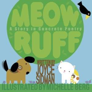  Meow Ruff A Story in Concrete Poetry by Joyce Sidman 