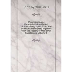   History of Medicinal Substances, Volume 1 John Ayrton Paris Books