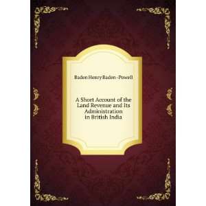   Its Administration in British India Baden Henry Baden  Powell Books