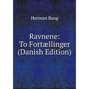  Ravnene To FortÃ¦llinger (Danish Edition) Herman Bang Books