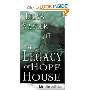The Legacy of Hope House Dilys Xavier  Kindle Store
