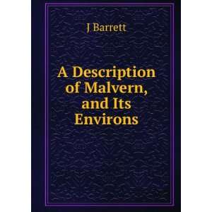   Description of Malvern, and Its Environs J Barrett  Books