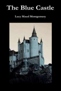  The Blue Castle by Lucy Maud Montgomery, Benediction 