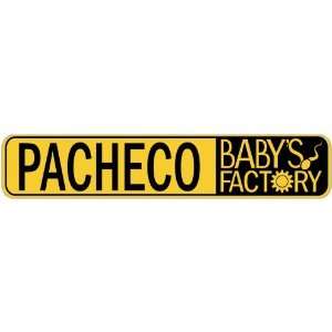   PACHECO BABY FACTORY  STREET SIGN