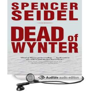  Dead of Wynter (Audible Audio Edition) Spencer Seidel 