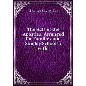   for Families and Sunday Schools  with . Thomas Bayley Fox Books