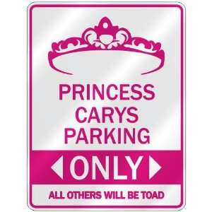   PRINCESS CARYS PARKING ONLY  PARKING SIGN