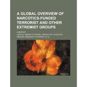 global overview of narcotics funded terrorist and other extremist 