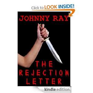 The Rejection Letter Johnny Ray  Kindle Store