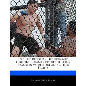  vs. Belfort and Other Fights (9781115949989) Dakota Stevens Books