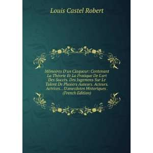   Actrices. . Danecdotes Historiques . (French Edition) Louis Castel