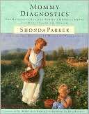 Mommy Diagnostics The Naturally Healthy Familys Guide to Herbs and 
