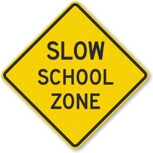  Slow School Zone Engineer Grade Sign, 24 x 24 Office 