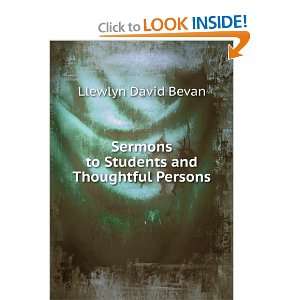   Sermons to Students and Thoughtful Persons Llewlyn David Bevan Books