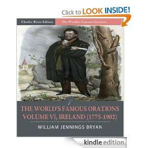 The Worlds Famous Orations Volume VI, Ireland (1775 1902 