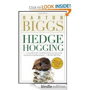 Hedgehogging Barton Biggs  Kindle Store