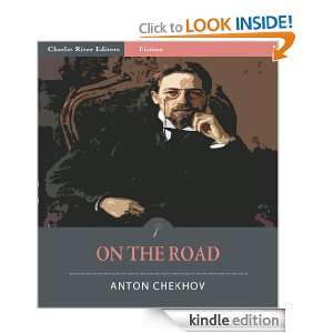 On the Road (Illustrated) Anton Chekhov, Charles River Editors 