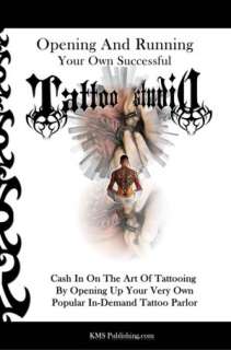 Opening And Running Your Own Successful Tattoo Studio Cash In On The 