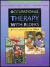 Occupational Therapy with Elders Strategies for the COTA, (0815137249 