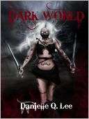 Dark World (Book I in the Dark Danielle Lee