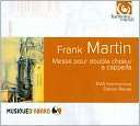 Frank Martin Messe pour Daniel Reuss $9.99