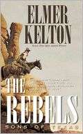The Rebels (Sons of Texas Elmer Kelton