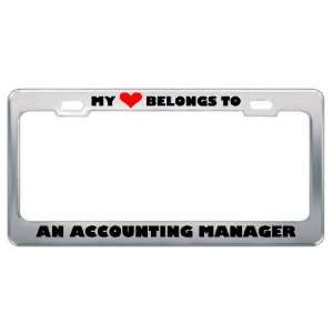 My Heart Belongs To An Accounting Manager Career Profession Metal 