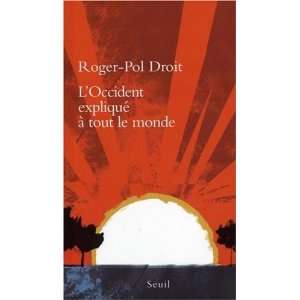    LOccident expliqué à tout le monde Roger Pol Droit Books