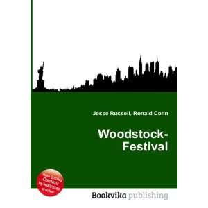  Woodstock Festival Ronald Cohn Jesse Russell Books