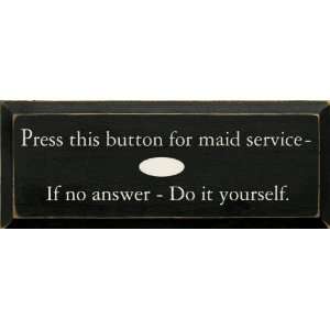  Press This Button For Maid Service. If No Answer   Do It 