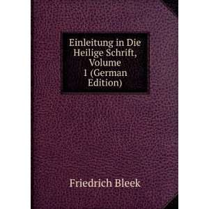   Die Heilige Schrift, Volume 1 (German Edition) Friedrich Bleek Books