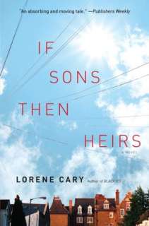   If Sons, Then Heirs by Lorene Cary, Atria Books 