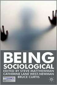 Being Sociological, (0230005233), Catherine Lane West Newman 