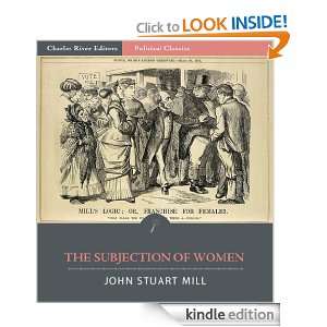 The Subjection of Women (Illustrated) John Stuart Mill, Charles River 