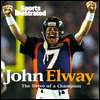   John Elway The Drive of a Champion by Sports 