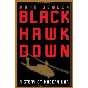   Black Hawk Down A Story of Modern War [Hardcover] Mark Bowden Books