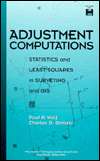 Adjustment Computations Statistics and Least Squares in Surveying and 