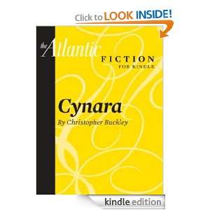 Cynara (Atlantic Fiction for Kindle Short Story) Christopher Buckley 