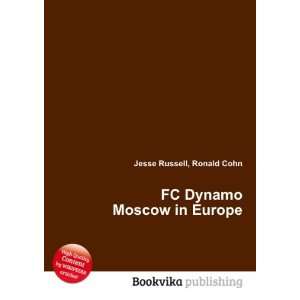  FC Dynamo Moscow in Europe Ronald Cohn Jesse Russell 