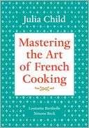 Mastering the Art of French Julia Child