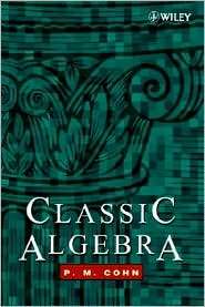 Classic Algebra, (0471877328), P. M. Cohn, Textbooks   