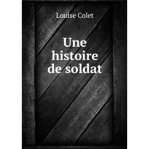  Une histoire de soldat Louise Colet Books