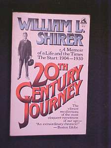 WILLIAM L SHIRER 20th Century Journey Memoir 1904 1930 eyewitness 