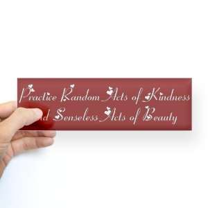  Practice Random Acts of Kindness Religion Bumper Sticker 
