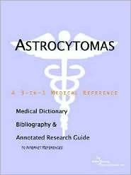 Astrocytomas A Medical Dictionary, Bibliography, and Annotated 