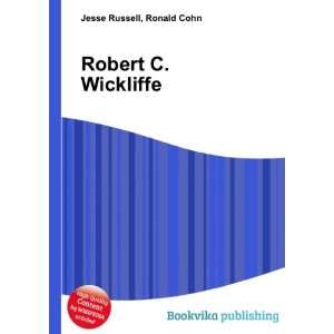  Robert C. Wickliffe Ronald Cohn Jesse Russell Books