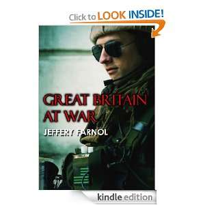 GREAT BRITAIN AT WAR (The Classic Book)[Annotated] JEFFERY FARNOL 